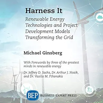 harness it renewable energy technologies and project development models transforming the grid 1st edition
