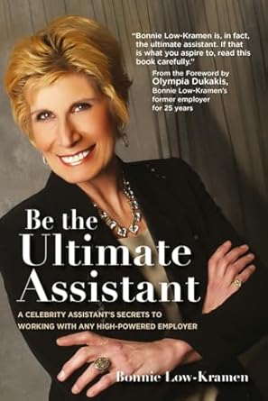be the ultimate assistant a celebrity assistants secrets to working with any high powered employer 5th