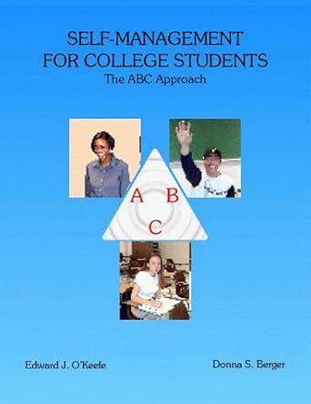 self management for college students the abc approach 2nd edition edward j o'keefe ,donna s berger
