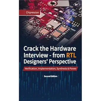 crack the hardware interview from rtl designers perspective verification implementation synthesis and power