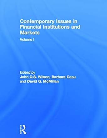 contemporary issues in financial institutions and markets volume i 1st edition john wilson ,barbara casu