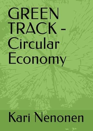 green track circular economy 1st edition kari nenonen b0d8fzgml4, 979-8329774610