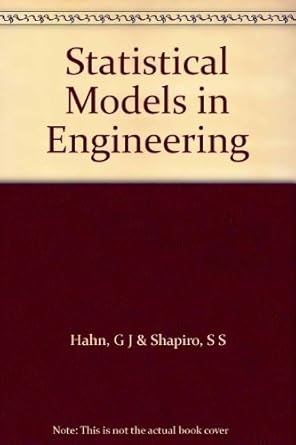 statistical models in engineering text is free of markings edition gerald j hahn 0471339156, 978-0471339151