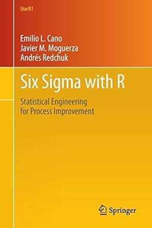six sigma with r statistical engineering for process improvement 1st edition emilio l cano ,javier m moguerza