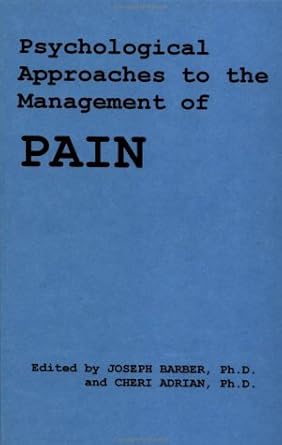 psychological approach to the management of pain 1st edition joseph barber ,cheri adrian 0876303033,