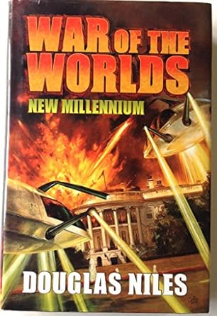 war of the worlds new millennium 1st edition douglas niles 0765311429, 978-0765311429