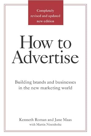how to advertise 3rd edition kenneth roman ,jane maas 0312318596, 978-0312318598