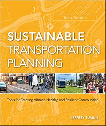 sustainable transportation planning tools for creating vibrant healthy and resilient communities 1st edition