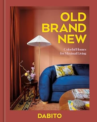 old brand new colorful homes for maximal living an interior design book 1st edition dabito 1984861093,