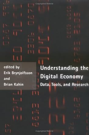 understanding the digital economy data tools and research 0th edition erik brynjolfsson ,brian kahin