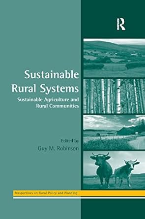 sustainable rural systems 1st edition guy robinson 1138257583, 978-1138257580