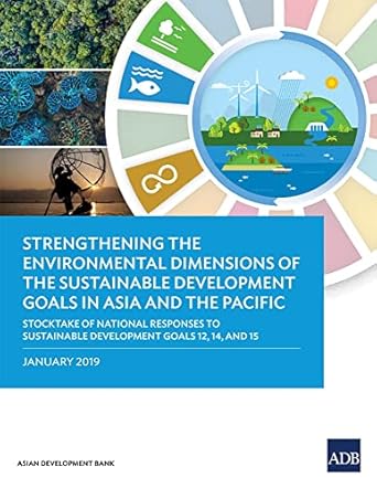 strengthening the environmental dimensions of the sustainable development goals in asia and the pacific