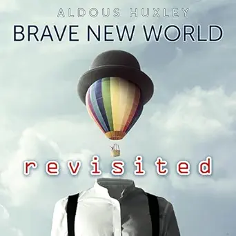 brave new world revisited 1st edition aldous huxley ,robert scott harris ,ungehort verlag b0dnmlmggt