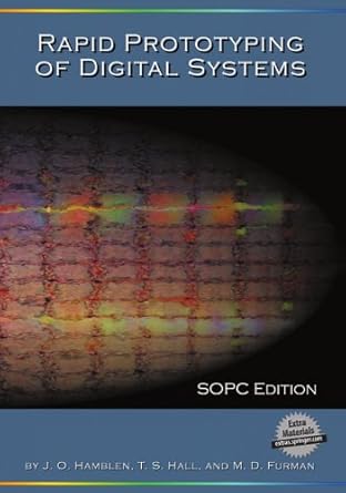 rapid prototyping of digital systems 2008th edition james o hamblen ,tyson s hall ,michael d furman