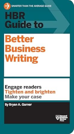 hbr guide to better business writing 41489th edition bryan a garner 142218403x, 978-1422184035