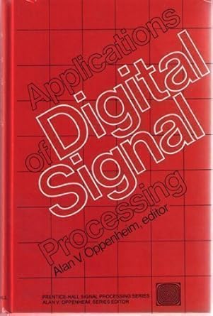 applications of digital signal processing 1st edition alan oppenheim 0130391158, 978-0130391155