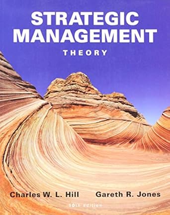 strategic management theory an integrated approach 10th edition charles w l hill ,gareth r jones 1133485707,