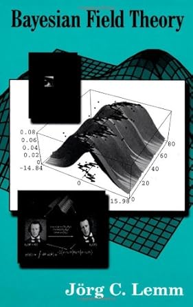 bayesian field theory 1st edition jorg c lemm 0801872200, 978-0801872204