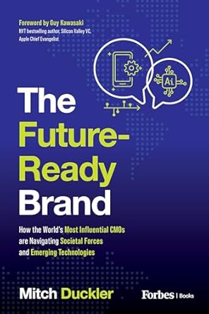 the future ready brand how the worlds most influential cmos are navigating societal forces and emerging
