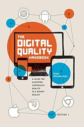 the digital quality handbook guide for achieving continuous quality in a devops reality 1st edition eran