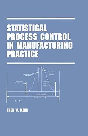 statistical process control in manufacturing practice 1st edition fred w kear b001ki441m, 978-1000110159