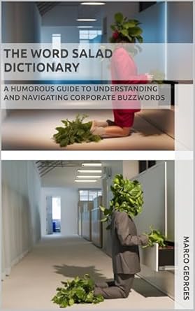 speak corporate the ultimate jargon decoder dictionary   a humorous guide to understanding and navigating