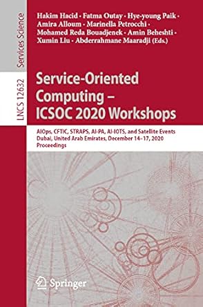 service oriented computing icsoc 2020 workshops aiops cftic straps ai pa ai iots and satellite events dubai