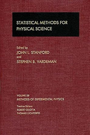 statistical methods for physical science 1st edition john l stanford ,stephen b vardeman b00sizi952,