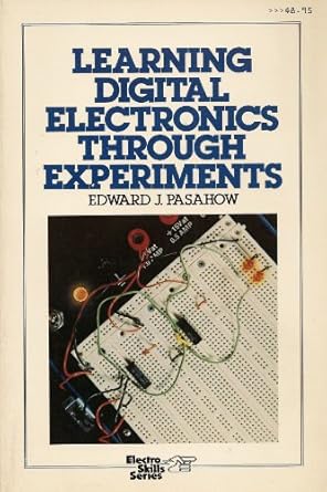 learning digital electronics through experiments 1st edition edward pasahow 0070487227, 978-0070487222
