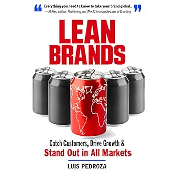 lean brands catch customers drive growth and stand out in all markets 1st edition luis pedroza ,thom rivera