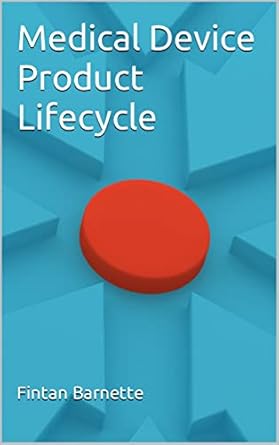 medical device product lifecycle 1st edition fintan barnette ,e smith ,bernadette white b09vygmfv3