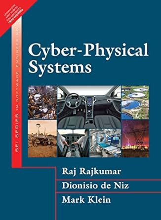 cyber physical systems 1st/e edition raj rajkumar and dionisio de niz 9386873567, 978-9386873569