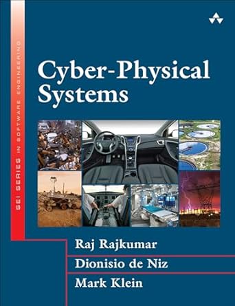cyber physical systems 1st edition raj rajkumar ,dionisio de niz ,mark klein b00ng7enx4