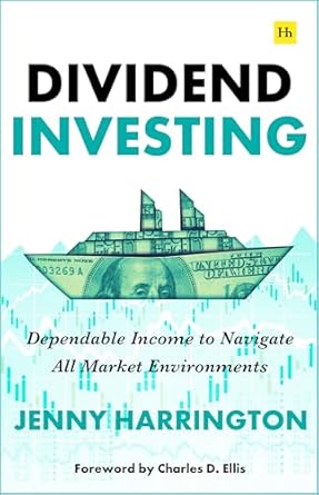 dividend investing dependable income for all seasons of life and markets 1st edition jenny harrington