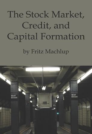 the stock market credit and capital formation 1st edition fritz machlup ,vera c smith b006t2wuq0