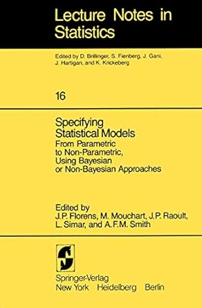 specifying statistical models from parametric to non parametric using bayesian or non bayesian approaches 1st