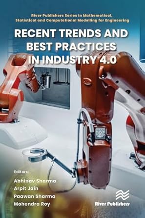 recent trends and best practices in industry 4 0 1st edition abhinav sharma ,arpit jain ,paawan sharma