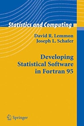 developing statistical software in fortran 95 1st edition david r lemmon ,joseph l schafer b001j3mvls