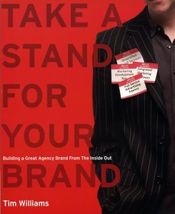 take a stand for your brand 1st edition tim williams b001hczaim, 978-1887229913