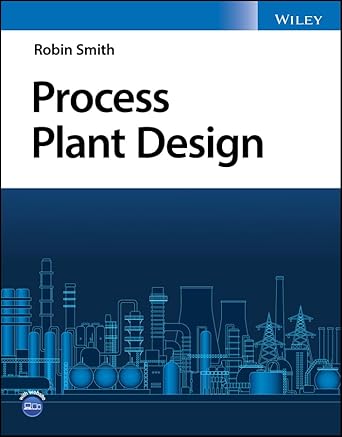 process plant design 1st edition robin smith b0713qx8xt, 978-1119689980