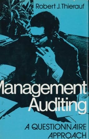 management auditing a questionnaire approach 1st edition robert j thierauf 0814455352, 978-0814455357