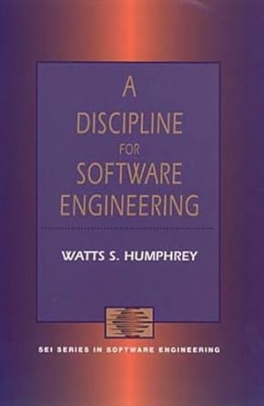 a discipline for software engineering 1st edition watts s humphrey 1572485965, 978-0201546101