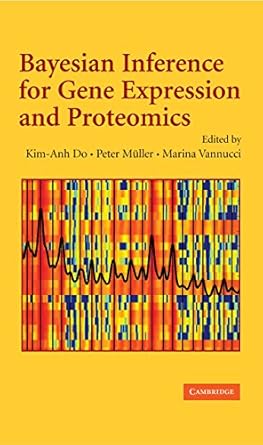 bayesian inference for gene expression and proteomics 1st edition kim anh do ,peter muller ,marina vannucci