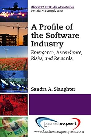 a profile of the software industry emergence ascendance risks and rewards 1st edition sandra a slaughter ,ga