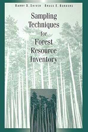 sampling techniques for forest resource inventory 1st edition barry d shiver ,bruce e borders 0471109401,
