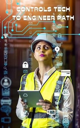 controls tech to engineer path industrial automation career path 1st edition danielle griffin b0d4klyvdz