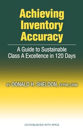 achieving inventory accuracy a daily guide to sustainable excellence 1st edition donald sheldon 1932159312,