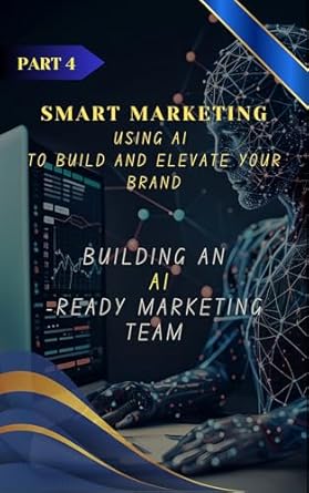 building an ai ready marketing team 1st edition amjad al heraki b0d8c19zfc, b0d8f7syrx