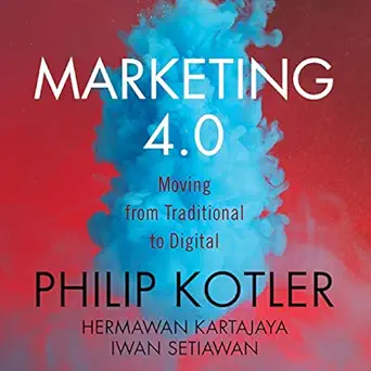 marketing 4 0 moving from traditional to digital 1st edition philip kotler ,hermawan kartajaya ,iwan setiawan