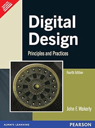 digital design principles and practices 4/e 1st edition john f wakerly b001hmkpr8, 978-9332535657